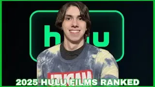 2025 Hulu Films Ranked