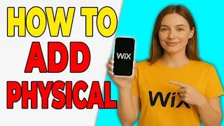 How To Add Physical Products In Wix Store [Selling Guide]