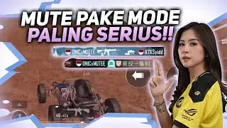 MUTE MODE SERIUS | PUBG Mobile Indonesia