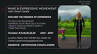 ART OF MIME with Janet  - CLASSES IN OCTOBER