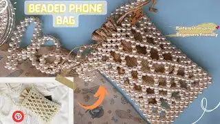 DIY Beaded Phone Bag | Pinterest Inspired & Beginners Friendly Tutorial