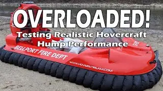 OVERLOADED Hovercraft hump performance in a Hoverstream Coastal Pro 2