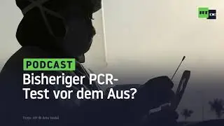 Bisheriger PCR Test vor dem Aus  US Beh&ouml;rde will Antrag auf Notfallzulassung zur&uuml;ckziehen 07 2021