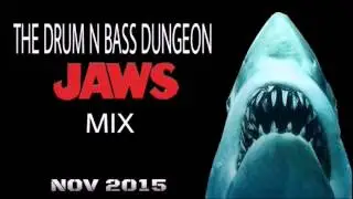 THE DRUM N BASS DUNGEON - JAWS MIX