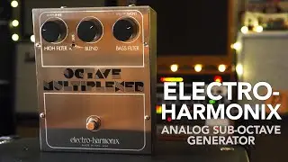 Electro-Harmonix // Octave Multiplexer Analog Sub-Octave Generator (Demo)