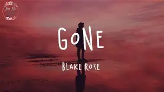 Blake Rose - Gone (Lyric Video)