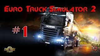 Let's Play Euro Truck Simulator 2 - episode 1 - The First Drive