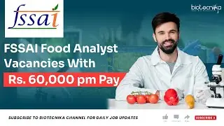 FSSAI Food Analyst Recruitment With Rs 60,000 pm Pay