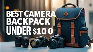 Best Camera Backpack Under $100 of 2025 |  5 Best Backpacks Under $100: Ratings & Review Guide