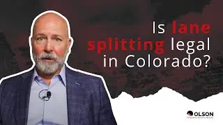 Is Lane Splitting Legal in Colorado? | Olson Personal Injury Lawyers