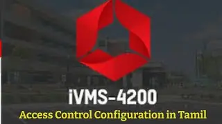 IVMS 4200 Access Control configuration Video in Tamil