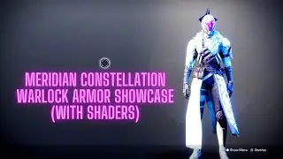 Meridian Constellation Warlock Armor Showcase (With Shaders) | Destiny 2: Season of the Lost