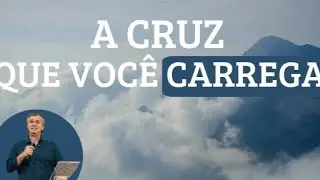 A cruz que você carrega - Luiz herminio 