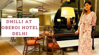 Dhilli | The Oberoi New Delhi fine dining #oberoi #finedining #dining