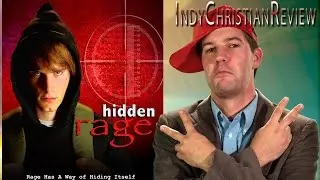 Hidden Rage - INDY CHRISTIAN REVIEW with Zack Lawrence