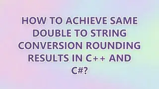 How to achieve same double to string conversion rounding results in C++ and C#?