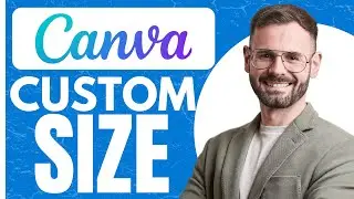 Custom Size in Canva - EASY How To Guide