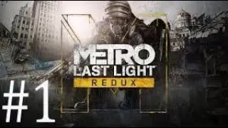 #metro  Last Light - YA NOS PASAMOS EL 1 AHORA EL 2 - #stream 1
