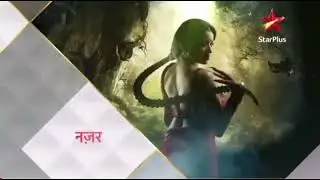 Nazar - Opening theme and montage 2018 (Star Plus serial)