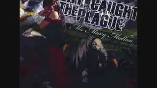 -Today I Caught The Plague - Curious Lives Of Human Cadavera
