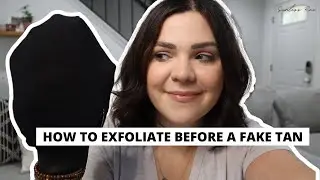 HOW TO EXFOLIATE BEFORE A SPRAY TAN OR SELF TAN | TIPS AND TRICKS BY A PRO SPRAY TAN ARTIST