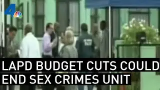 LAPD Budget Cuts Could Eliminate Sex Crimes Unit | NBCLA