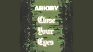 Close Your Eyes