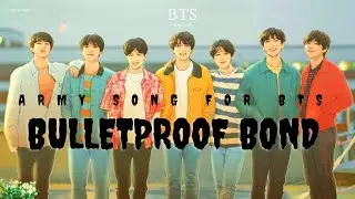 BULLETPROOF BOND (ARMY song for BTS) official MV(welcoming song)#bts #btsarmy #btsot7forever
