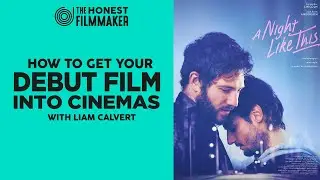 How to get your Debut Feature Film into Cinemas