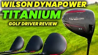 Wilson Dynapower Titanium golf driver review 2024: Testing Wilson Dynapower Golf Driver
