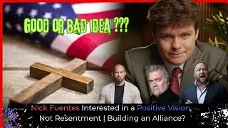 Nick Fuentes Interested in a Positive Vision, Not Resentment | Building an Alliance?