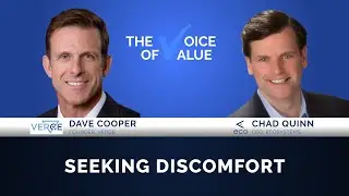 The Voice of Value with Chad Quinn: Seeking Discomfort - Featuring: Dave Cooper