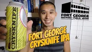 BEER REVIEW #147 - FORT GEORGE BREWING - CRYSKNIFE IPA