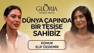 Elif Özdemir: Gloria Sports Arena, Türk Sporcularına Katkı Sağlıyor