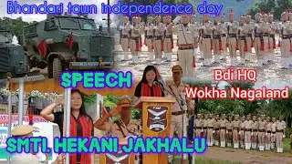 Smti. Hekani Jakhalu Speech | 79th Independence day Bhandari Wokha Nagaland.