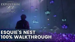 Clair Obscur Expedition 33 - Esquie's Nest 100% Walkthrough