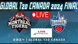 🔴 LIVE FINAL Montreal Tigers vs Toronto Nationals live commentary | FINAL Global T20 Canada 2024 |