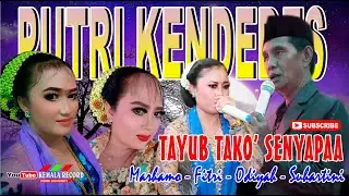 TAYUB TAKO' SENYAPAA PUTRI KENDEDES Bersama Marhamo, Odiye Tolato, Fitri & Suhartini  @Kemala Record
