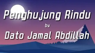 Dato Jamal Abdillah - Penghujung Rindu with (lirik)