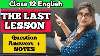 The Last Lesson Class 12 Question Answer