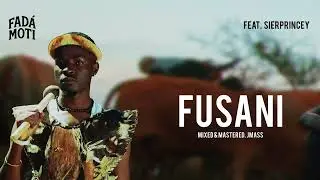FADA MOTI Fusani ft Sierprincey [NTATE. EP]