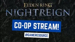 GameResource VS. Elden Ring Nightreign - Co-Op Stream