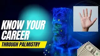 Know your Career through PALMISTRY - Direction, Talents & Recognition