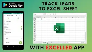 Easy Lead Tracking To Excel Sheet Using Android App |  Excelled: Free Excel Spreadsheet App