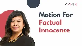 Motion for Factual Innocence in California