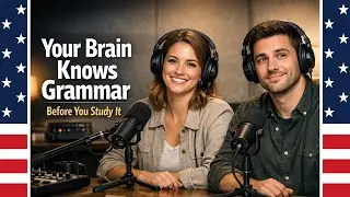 Your Brain Already Knows English Grammar! Stop Memorizing Rules | Pattern-Based Learning