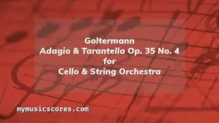 Goltermann Adagio & Tarantella Op 35 No 4 for Solo Cello & String Orchestra