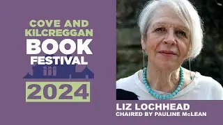 LIZ LOCHHEAD - Cove and Kilcreggan Book Festival 2024