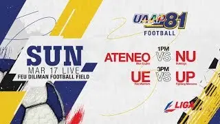 UAAP 81 MF: ADMU vs. NU & UE vs. UP - March 17, 2019 | Live on S+A