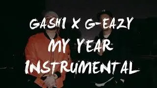 GASHI, G-Eazy - My Year (Instrumental)